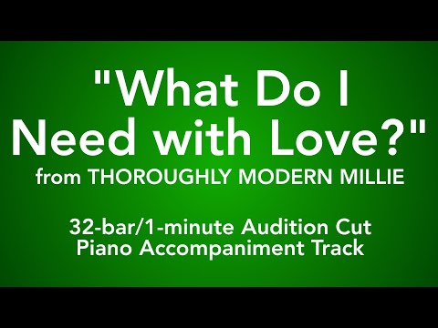 "What Do I Need with Love?" from Thoroughly Modern Millie - 32-bar/1-min Audition Cut Accompaniment