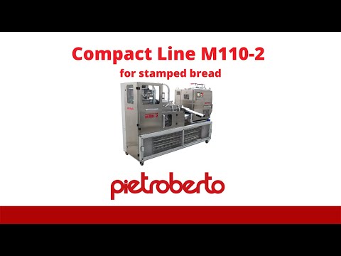 COMPACT LINE M110-2 - AUTOMATIC STAMPED BREAD LINE - LINEA AUTOMATICA PER PANE STAMPATO PIETROBERTO