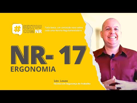 #SextouComNR – Tudo que você precisa saber sobre a NR-17 ERGONOMIA