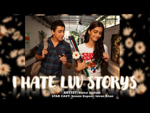 I Hate Luv Storys (2010) Lyrics Video (Color Coded Lyrics Eng/Hindi/Rom)