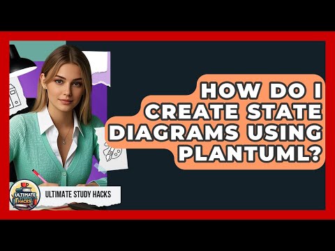 How Do I Create State Diagrams Using PlantUML? - Ultimate Study Hacks