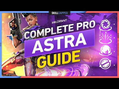 The ONLY ASTRA Guide You'll EVER NEED - Valorant Agent Guide, Tips and Tricks