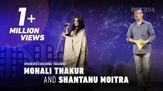 Shantanu Moitra, Monali Thakur: Understanding Tagore