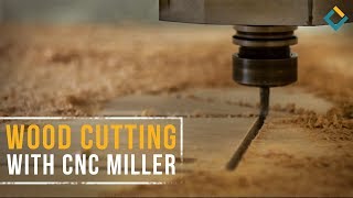 Wood Cutting & Engraving Process with CNC Miller