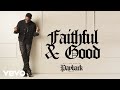 Faithful and Good