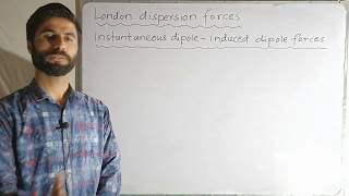 Lec 4 London Dispersion Forces Chapter 4 FSc Chemi