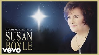 Susan Boyle - O Come All Ye Faithful (Official Audio)