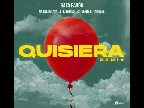 Rafa Pabon Ft. Justin Quiles  Maikel Delacalle  Jerry Di Y Jambene - Quisiera