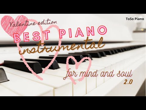 Best Piano 2.0 - Romantic, Relax, Study, Work, Sleep, QuietTime, Focus, SUBSCRIBE to SUPPORT