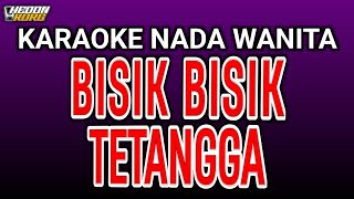 Download lagu BISIK BISIK TETANGGA KARAOKE DANGDUT - NADA WANITA ( KORG PA 1000 HEDON ) mp3
