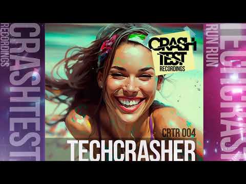 Techcrasher - Run Run (Radio mix)