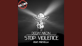 Stop Violence (feat. Preyella)