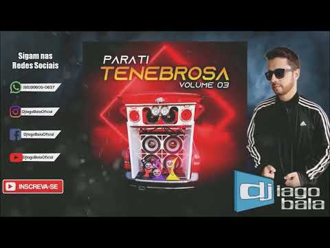 CD PARATI TENEBROSA VOLUME 03 DE JAGUARÃO-RS - DJ IAGO BALA