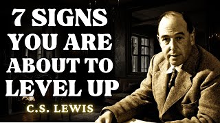 7 Signs GOD Is Preparing You For A Major Level Up | C.S Lewis 2025