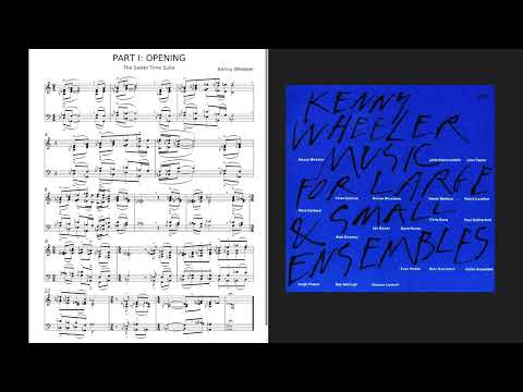 The Sweet Time Suite - Part I: Opening (Kenny Wheeler)