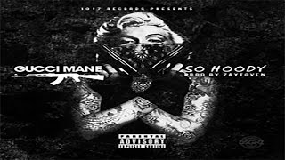 Gucci Mane - So Hoody [Trap God 3]