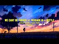 Ariana Grande Taylor Swift We Can T Be Friends Message In A Bottle Mashup Lyrics