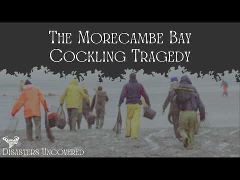 The Morecambe Bay Cockling Tragedy. A Disasters Uncovered Documentary