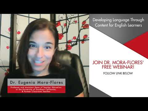 Developing Language Through Content for English Learners with Dr. Eugenia Mora-Flores
