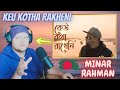 🇧🇩 Minar Rahman - Keu Kotha Rakheni | GERMAN rapper reacts
