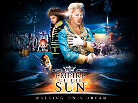 Empire of the sun - Walking on a dream HQ (EOTS - WOAD)