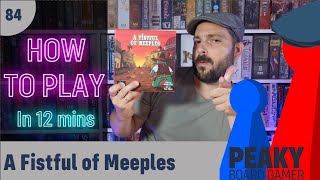 How to play A Fistful of Meeples board game - Full teach - Peaky Boardgamer