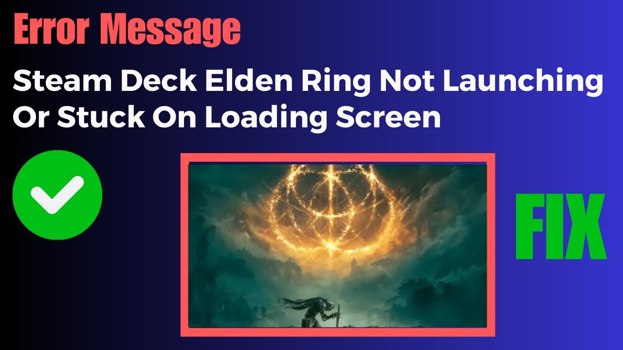 How to Fix Steam Deck Elden Ring Not Launching Or Stuck On Loading Screen