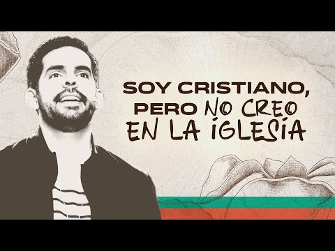 Soy cristiano, pero no creo en la iglesia. | Cristiano Ateo | Jorge Grotewold