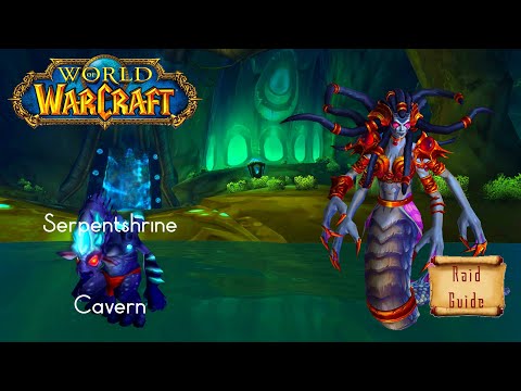 World of Warcraft : Raid Guide - SERPENTSHRINE CAVERN (Solo)