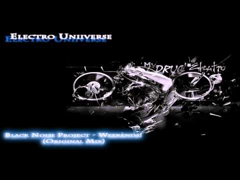 Black Noise Project - Weekends! (Original Mix)