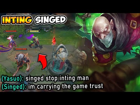 TILTING THE ENEMY WITH INTING SINGED TOP! (GET CAMPED, STILL DO MOST DAMAGE)