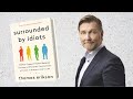 SURROUNDED BY IDIOTS Book Review | Thomas Erikson | The 4 Types of Human Behaviour