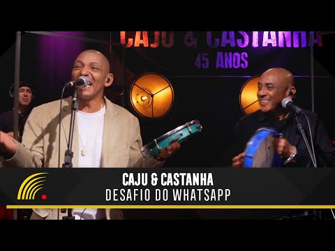 Caju & Castanha - Desafio Do Whatsapp (Caju & Castanha 45 Anos)(Clipe Oficial)