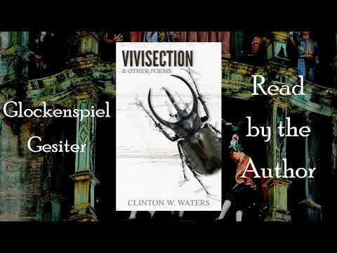 Vivisection & Other Poems #20 - Glockenspiel Geister