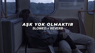 Mabel Matiz - Aşk Yok Olmaktır (Slowed + Reverb)