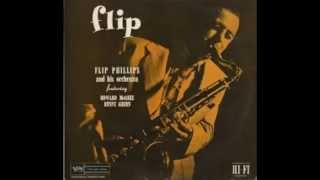 Flip Phillips - My old flame - 1947