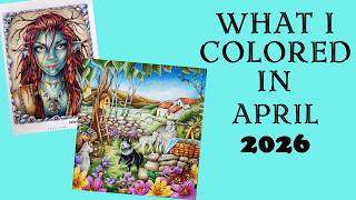APRIL '26 completed coloring pages / What I colored #adultcoloring #coloringwithalena