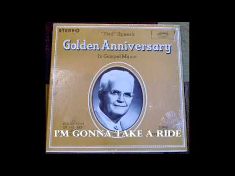 I'm Gonna Take A Ride   The Speer Family