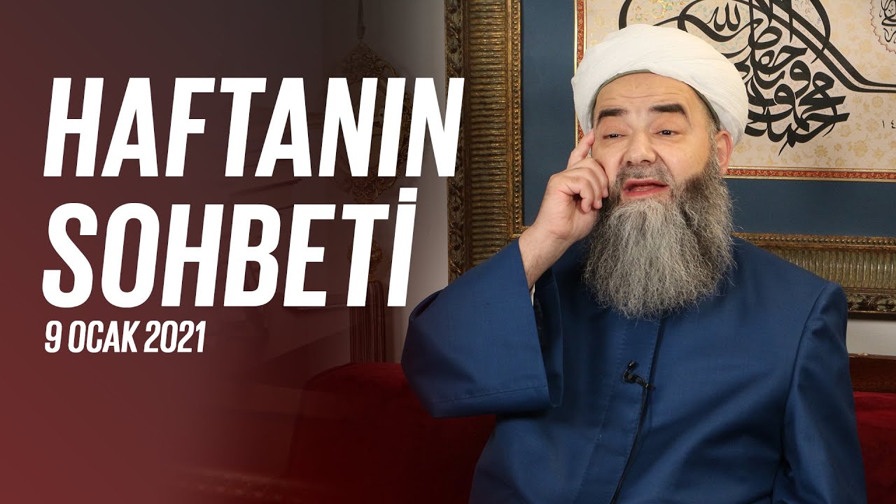 Haftanın Sohbeti 9 Ocak 2021