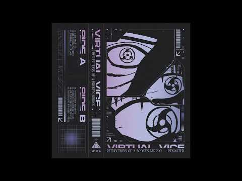 Virtual Vice - Reflections Of a Broken Mirror [Tape Edition]