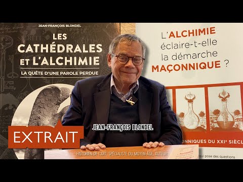 JF-BLONDEL_Alchimie_Cathédrales_Extrait_Les Sentiers Initiatiques