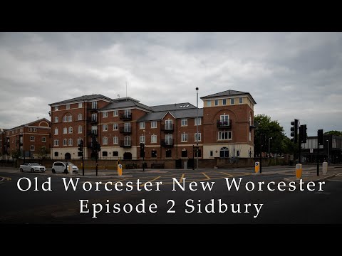 Old Worcester New Worcester Episode 2 Sidbury
