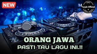 Download lagu ORANG JAWA PASTI TAU LAGU INI.! JUNGLE DUTCH PALING TERBARU [TARJOK] mp3