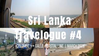 Sri Lanka Travelogue #4 - Colombo ↔ Galle  Coastal Line