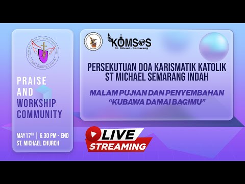 MALAM PUJIAN DAN PENYEMBAHAN PDKK St MIKAEL SEMARANG INDAH