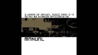 5 Years Of Manual Music Part 2/3: compiled and mixed by Giorgos Gatzigristos