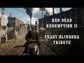 Red Dead Redemption 2 Peaky Blinders Tribute | Red Right Hand by Nick Cave