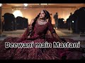 Deewani mastani ( slowed + reverb) Shreya Ghoshal || lofi music