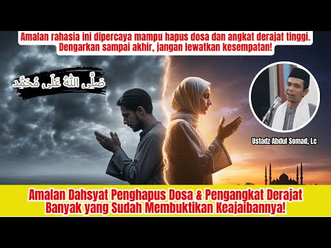 🙏 Amalan Dahsyat Penghapus Dosa & Pengangkat Derajat – Rahasia Besar yang Jarang Dibagikan!