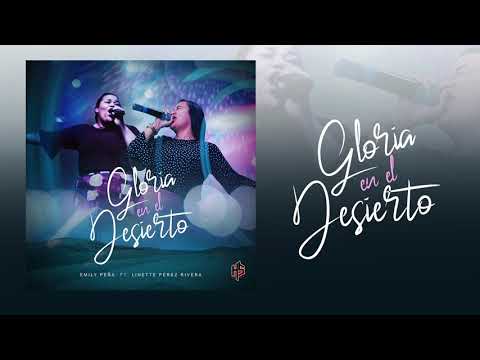 Gloria En El Desierto | Emily Peña & Linette Perez [Oficial]